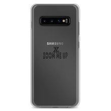 Load image into Gallery viewer, ZOOM ME UP-Samsung Case