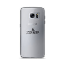 Load image into Gallery viewer, ZOOM ME UP-Samsung Case