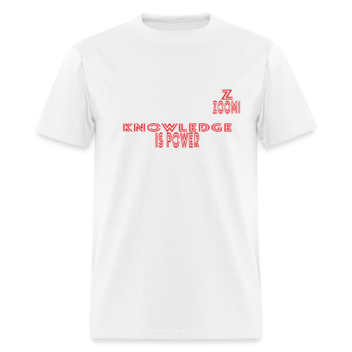 ZOOMI-KNOWLEDGE IS POWER-Unisex Classic T-Shirt - white