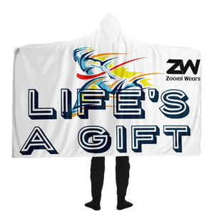 ZOOMI WEARS "LIFE'S A GIFT" HOODED BLANKET