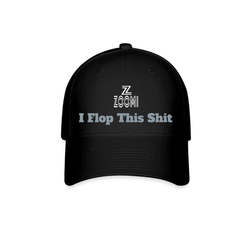 Baseball Cap-I Flop This Shit - black